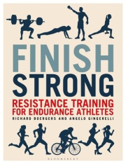 Finish Strong, Resistance Training for Endurance Athletes
