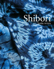 Shibori, For Textile Artists