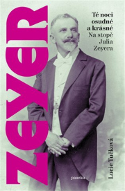 Té noci osudné a krásné - Na stopě Julia Zeyera