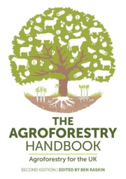 Agroforestry Handbook, Second Edition, Agroforestry for the UK