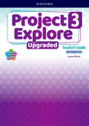 Project Explore Upgraded edition 3 Teacher's Guide with Digital pack