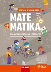 Matematika 7 – Pro každého sedmáka a sedmačku – hybridní pracovní sešit