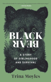 Black Bear, A Story of Siblinghood and Survival