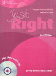 JUST RIGHT (2nd Edition) UPPER INTERMEDIATE TEACHER´S BOOK + CLASS AUDIO CD