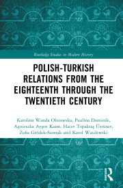 Polish-Turkish Relations from the Eighteenth through the Twentieth Century