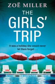 Girls' Trip, A page-turning holiday read filled with dark secrets and addictive twists