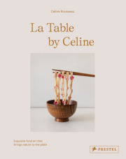 La Table by Celine, Exquisite Food Art that Brings Nature to the Plate