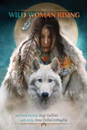 Wild Woman Rising, An Oracle Deck