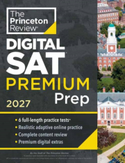 Princeton Review SAT Premium Prep, 2027, 6 Full-Length Practice Tests (3 in Book + 3 Adaptive Tests Online) + Online Flashcards + Review a Tools