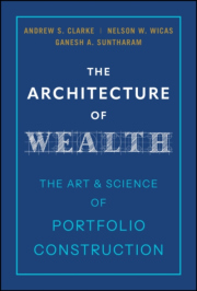 Architecture of Wealth, The Art and Science of Portfolio Construction