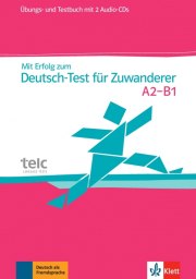 Mit Erfolg zum Deutsch-Test für Zuwanderer + 2 Audio-CDs