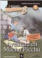 Aventura para tres Nivel A: AVENTURA EN MACCHU PICCHU