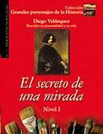 Grandes Personajes de la Historia 1 EL SECRETO DE UNA MIRADA