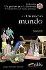Un Paseo por la Historia 2 UN NUEVO MUNDO