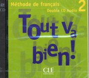 TOUT VA BIEN! 2 CD AUDIO /2/ CLASSE