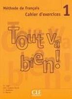 TOUT VA BIEN! 1 EXERCICES + CD