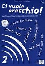 CI VUOLE ORECCHIO 2 LIBRO+audio online