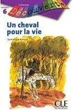 DECOUVERTE 6 UN CHEVAL POUR LA VIE