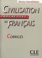 CIVILISATION PROGRESSIVE DU FRANCAIS: NIVEAU INTERMEDIAIRE - CORRIGES