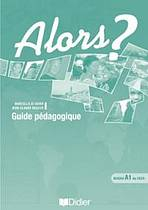 ALORS? 1 GUIDE PEDAGOGIQUE