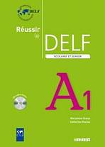 REUSSIR LE DELF SCOLAIRE ET JUNIOR A1 + CD