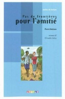 ATELIER DE LECTURE A2 PAS DE FRONTIERES POUR L´AMITIÉ LIVRE + CD AUDIO