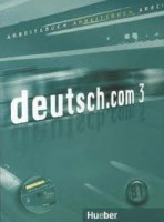 deutsch.com 3 Arbeitsbuch mit Audio-CD zum Arbeitsbuch 