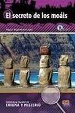 Lecturas en espanol de enigma y misterio El secreto de los moais + CD