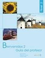 Bienvenidos 2 - Guía para el profesor 2 (B1)