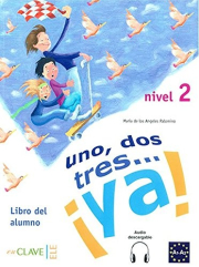 Uno, dos, tres… ¡ya! 2 - Libro del alumno 2 + audio (A2)