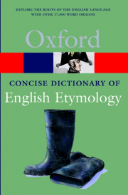 CONCISE OXFORD DICTIONARY OF ENGLISH ETYMOLOGY