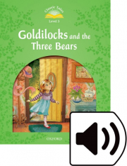 Classic Tales Second Edition Level 3 Goldilocks and the Three Bears with Mp3 audio