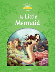 CLASSIC TALES Second Edition Level 3 The Little Mermaid