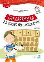 ITALIANO FACILE PER BAMBINI IVO, CARAMELLA E IL VIAGGIO + CD