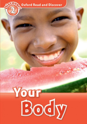Oxford Read And Discover 2 Your Body