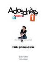 ADOSPHERE 1 GUIDE PEDAGOGIQUE