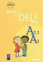 Réussir le DELF PRIM A1.1