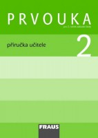 Prvouka 2 pro ZŠ Příručka pro učitele