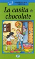 MIS PRIMEROS CUENTOS VERDE La casita de chocolate + Audio CD
