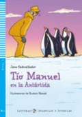 Lecturas ELI Infantil y Juvenil 3 TIO MANUEL EN LA ANTARTIDA + CD