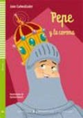 Lecturas ELI Infantil y Juvenil 4 PEPE Y LA CORONA + CD