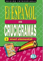 EL ESPANOL EN CRUCIGRAMAS 1 - Edicion fotocopiable