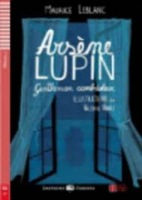 Lectures ELI Juniors Niveau 1 (A1): ARSÈNE LUPIN GENTLEMAN CAMBRIOLEUR + Downlodable Multimedia