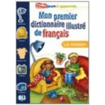 MON PREMIER DICTIONNAIRE ILLUSTRE DE FRANCAIS - La maison
