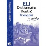 ELI-DICTIONNAIRE ILLUSTRÉ JUNIOR – FRANÇAIS Activity Book