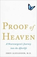 PROOF OF HEAVEN: A NEUROSURGEON´S JOURNEY INTO THE AFTERLIFE