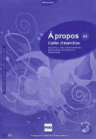 A PROPOS B1 Exercices + CD