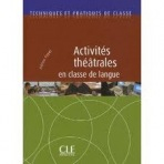 ACTIVITES THEATRALES EN CLASSE DE LANGUE