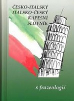 ČESKO-ITALSKÝ, ITALSKO-ČESKÝ KAPESNÍ SLOVNÍK (s frazeologií)