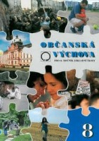 OBČANSKÁ VÝCHOVA PRO 8. ROČNÍK ZŠ A VÍCELETÁ GYMNÁZIA